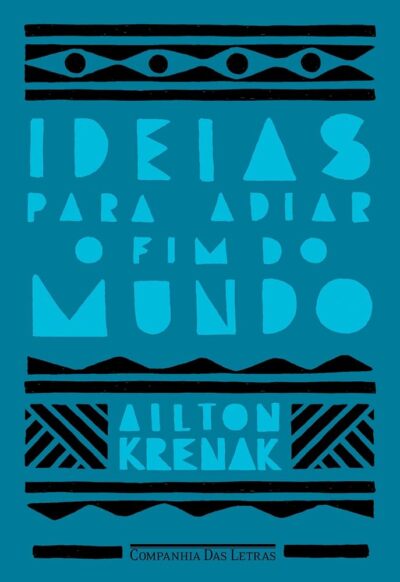 Ideias para Adiar o Fim do Mundo, de Ailton Krenak