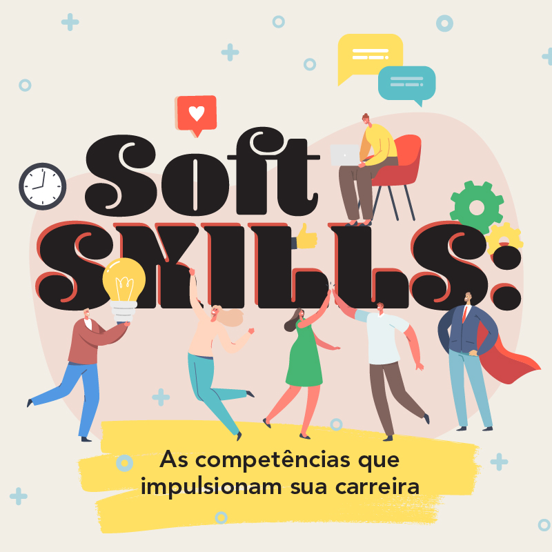 Soft Skills: As Competências que Impulsionam sua Carreira